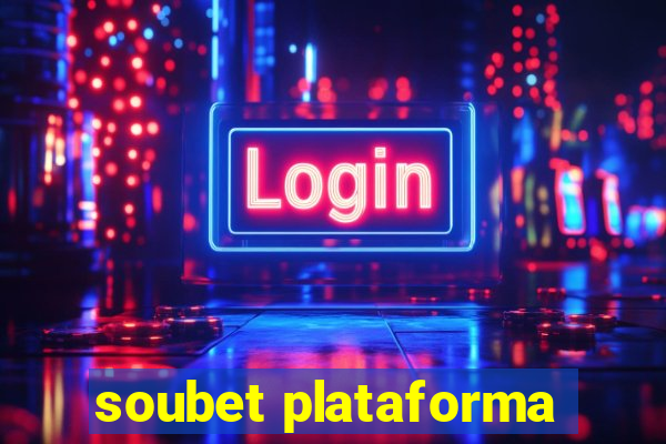 soubet plataforma